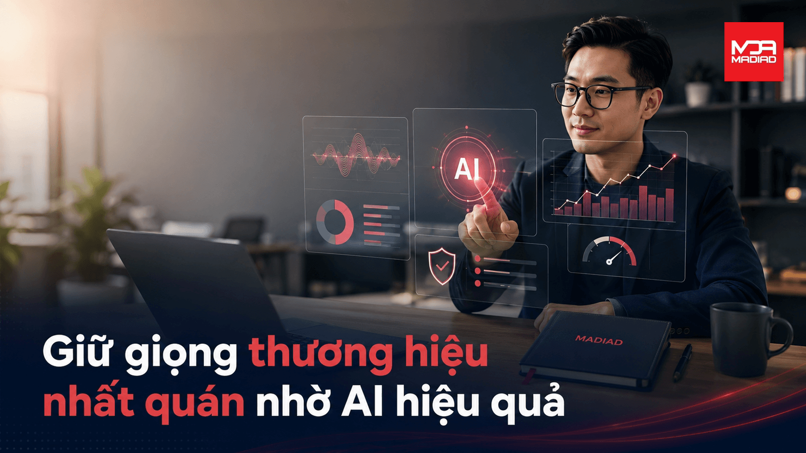 Giữ giọng thương hiệu nhất quán khi dùng AI hiệu quả