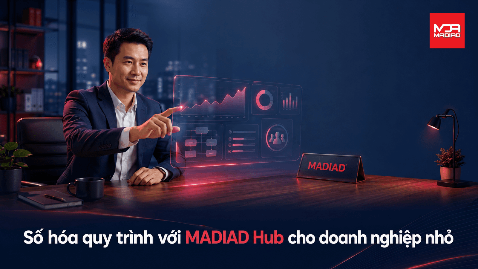 Số hóa quy trình với MADIAD Hub cho doanh nghiệp nhỏ