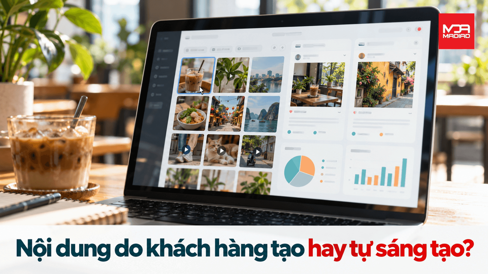 Nội dung khách hàng tạo hay tự sáng tạo?