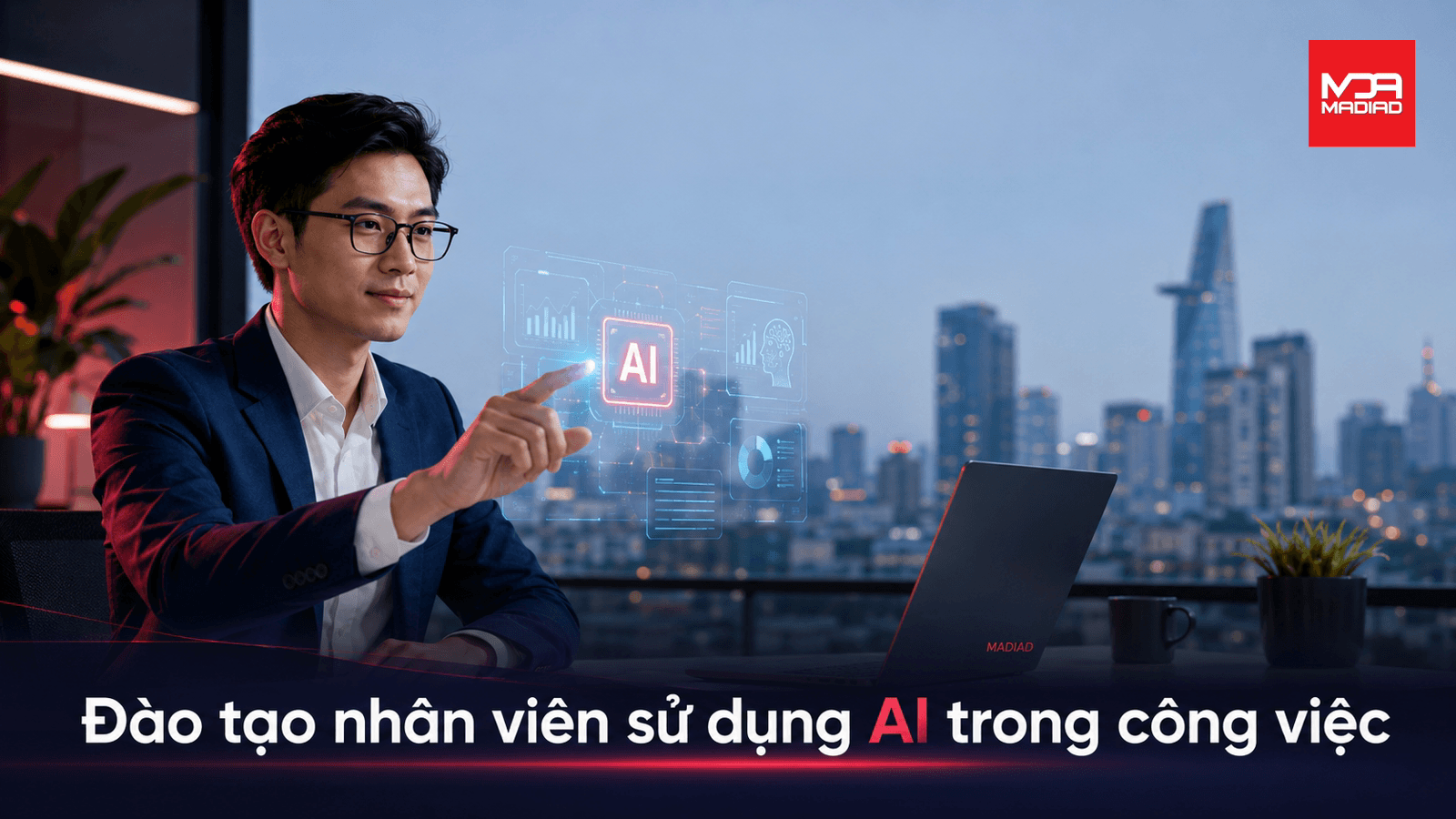 Đào tạo nhân viên dùng AI: Chiến lược 2026 của MADIAD