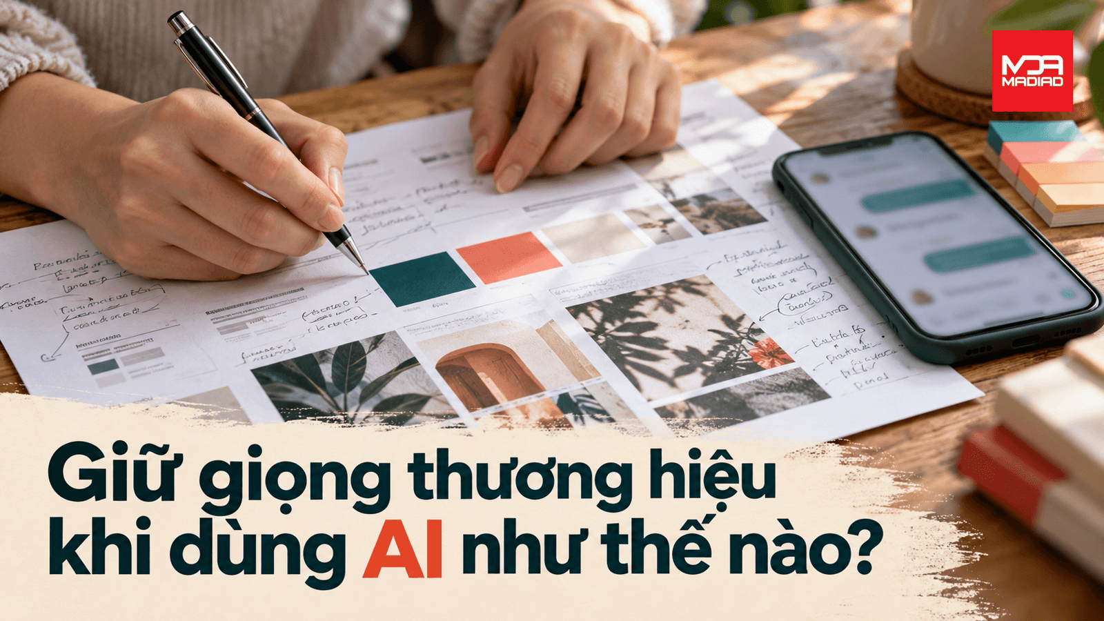 Làm sao để giữ giọng thương hiệu khi dùng AI?