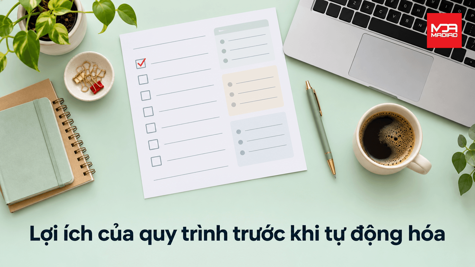 Viết Quy Trình Trước Khi Tự Động Hoá Đem Lại Gì?