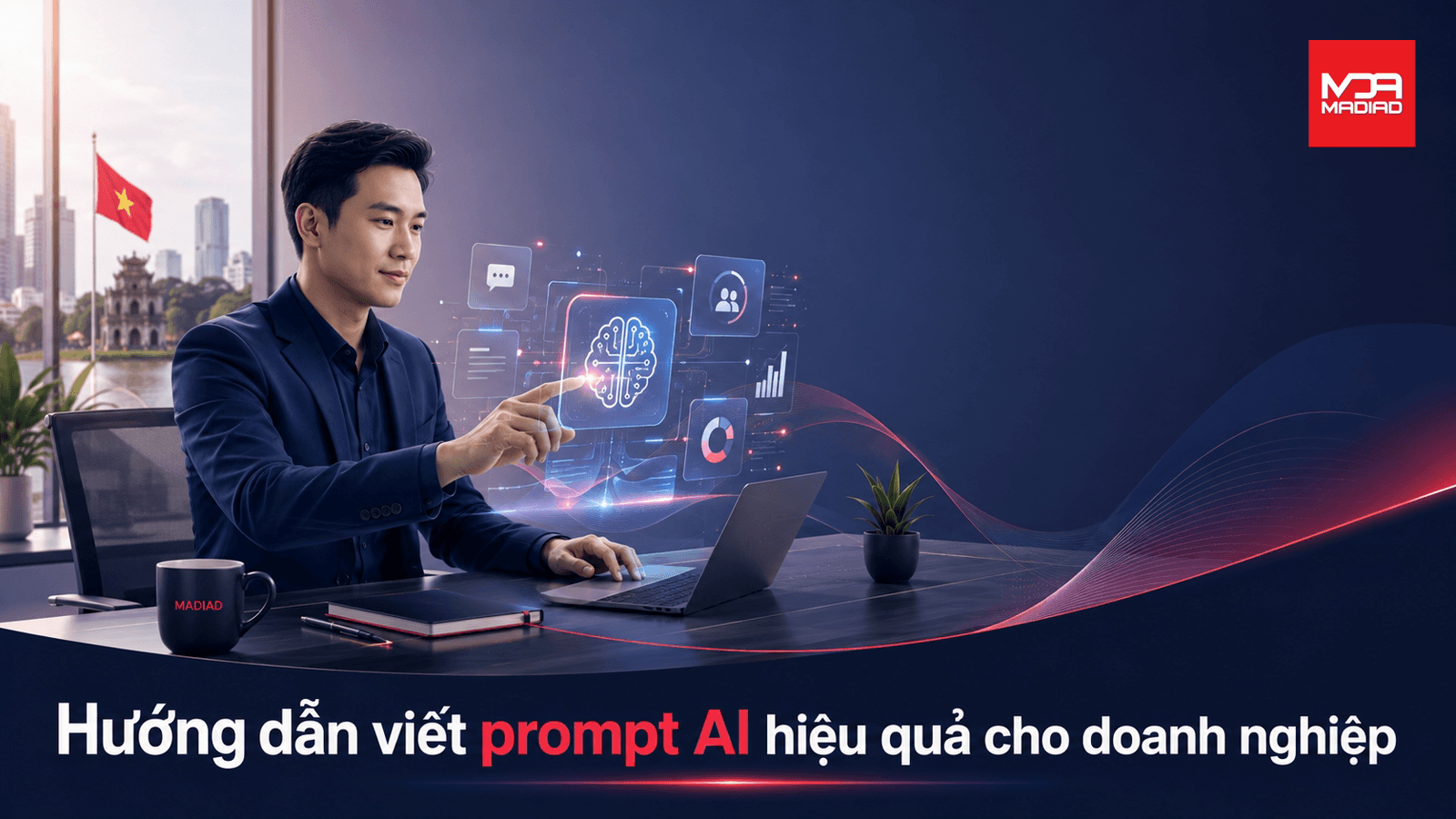 Cách viết prompt AI hiệu quả cho doanh nghiệp Việt 2026