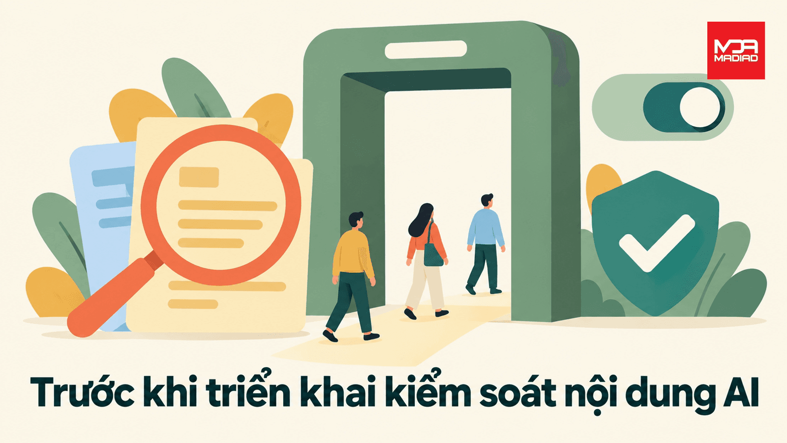Trước khi triển khai kiểm soát nội dung AI