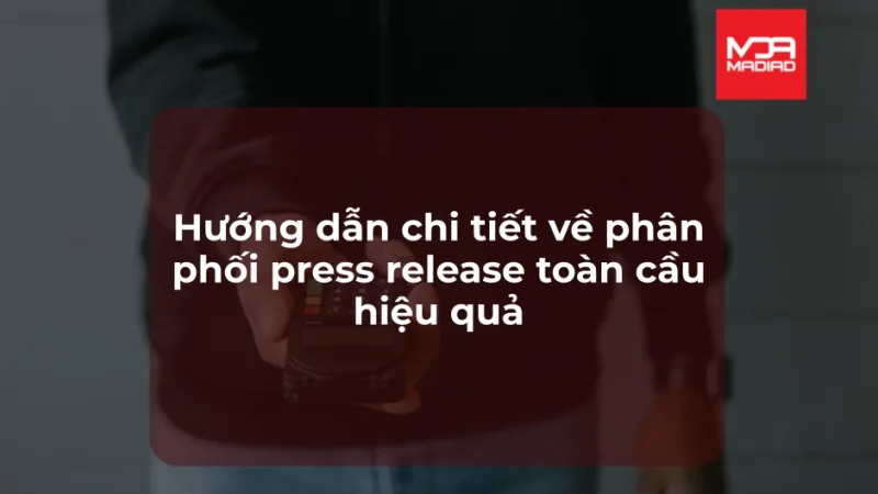 phân phối press release toàn cầu